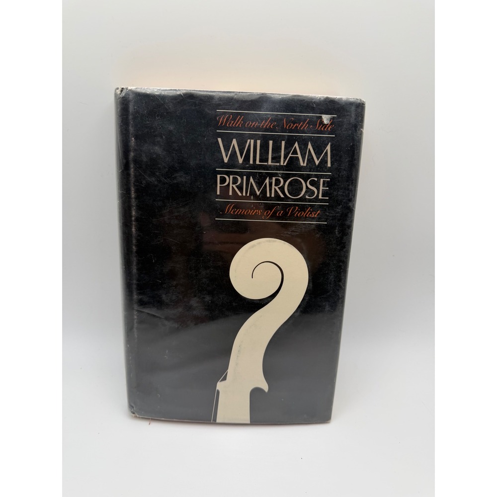Walk on the North Side William Primrose Memoirs of a Violist 1978 Hardcover Book